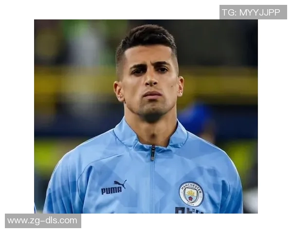 坎塞洛:从足球场上的闪耀明星到战术大师的成长之路 坎塞洛:从足球场上的闪耀明星到战术大师的成长之路