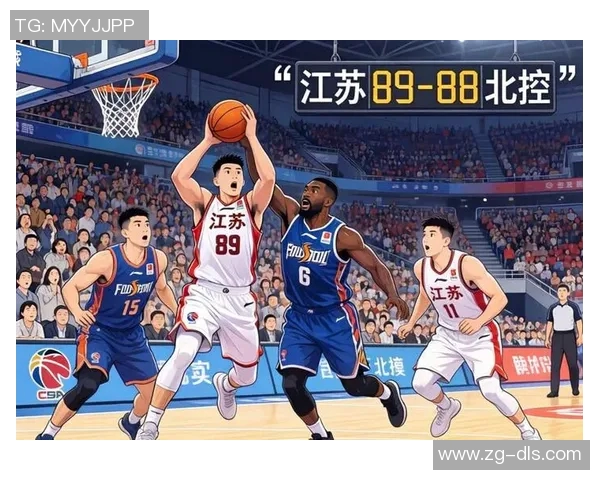 CBA北控对阵江苏精彩对决分析及比赛前瞻展望 CBA北控对阵江苏精彩对决分析及比赛前瞻展望